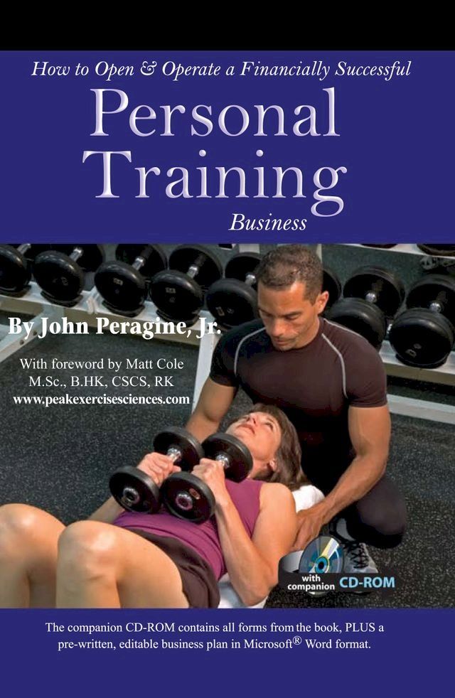  How to Open & Operate a Financially Successful Personal Training Business With Companion CD-ROM(Kobo/電子書)