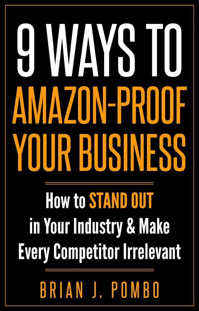  9 Ways to Amazon-Proof Your Business(Kobo/電子書)