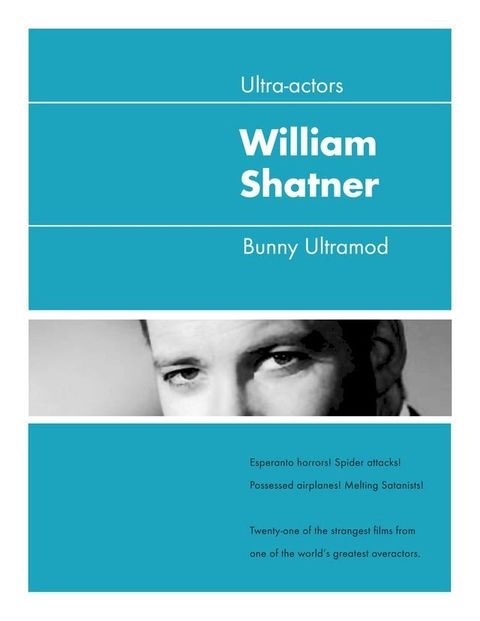 Ultra-Actors: William Shatner(Kobo/電子書)