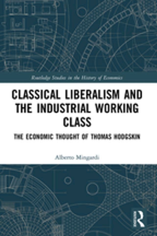  Classical Liberalism and the Industrial Working Class(Kobo/電子書)