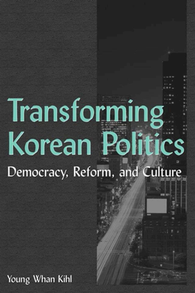  Transforming Korean Politics(Kobo/電子書)