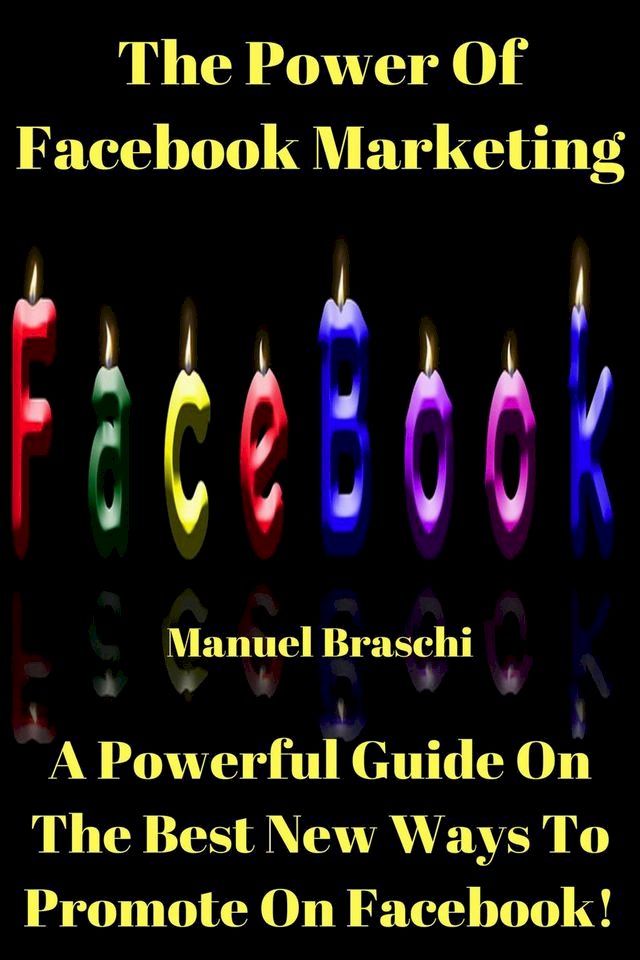  The Power Of Facebook Marketing(Kobo/電子書)