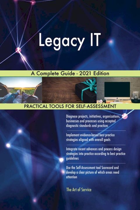 Legacy IT A Complete Guide - 2021 Edition(Kobo/電子書)