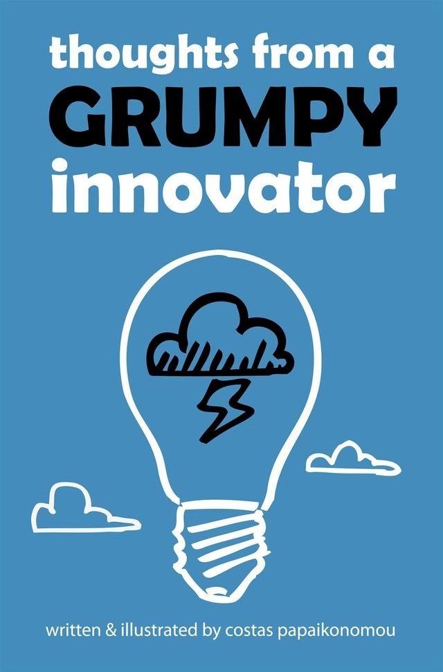  Thoughts from a Grumpy Innovator(Kobo/電子書)