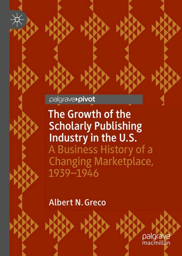  The Growth of the Scholarly Publishing Industry in the U.S.(Kobo/電子書)