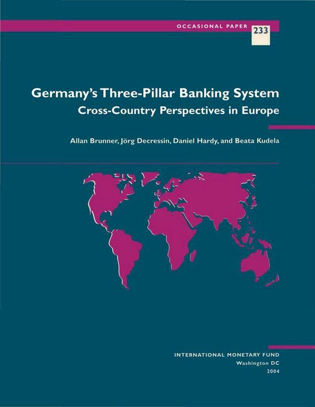  Germany's Three-Pillar Banking System: Cross-Country Perspectives in Europe(Kobo/電子書)