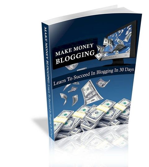 Make Money Blogging(Kobo/電子書)