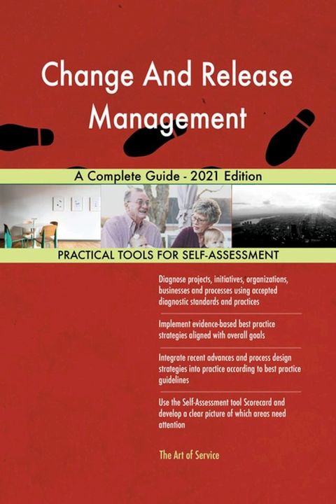 Change And Release Management A Complete Guide - 2021 Edition(Kobo/電子書)