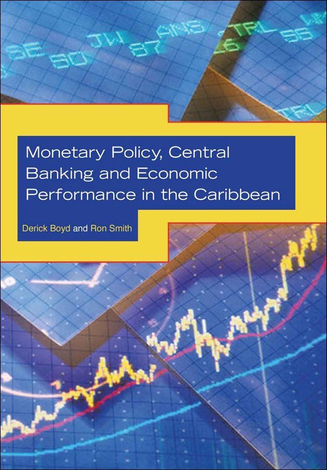  Monetary Policy, Central Banking and Economic Performance in the Caribbean(Kobo/電子書)