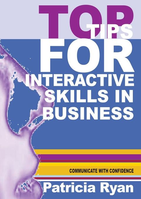 Top Tips for Interactive Skills in Business(Kobo/電子書)