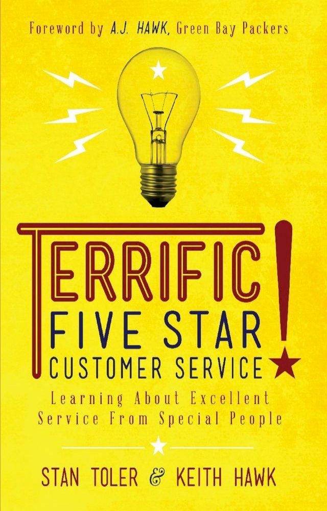  Terrific! Five Star Customer Service: Learning About Excellence Service from Special People(Kobo/電子書)