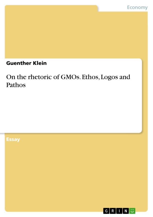  On the rhetoric of GMOs. Ethos, Logos and Pathos(Kobo/電子書)