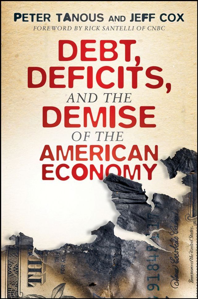  Debt, Deficits, and the Demise of the American Economy(Kobo/電子書)