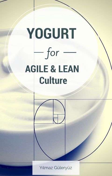 Yogurt for Agile & Lean Culture(Kobo/電子書)