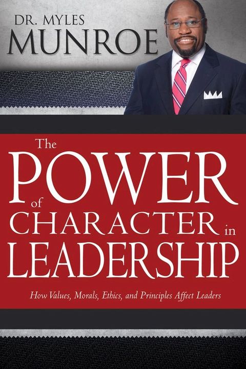 The Power of Character in Leadership(Kobo/電子書)