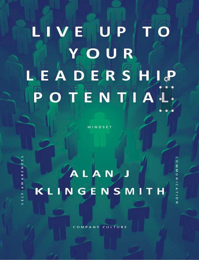  Live Up To Your Leadership Potential(Kobo/電子書)