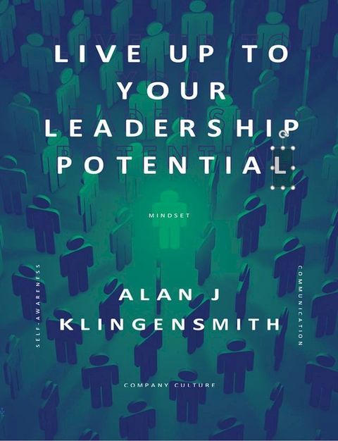 Live Up To Your Leadership Potential(Kobo/電子書)