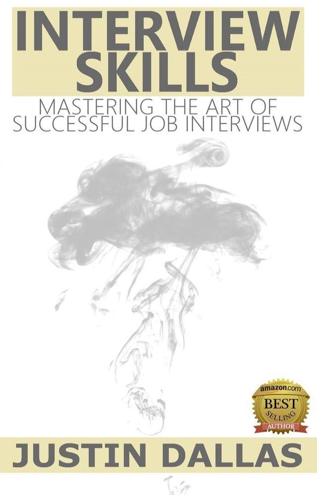  Interview Skills: Mastering the Art of Successful Job Interviews(Kobo/電子書)