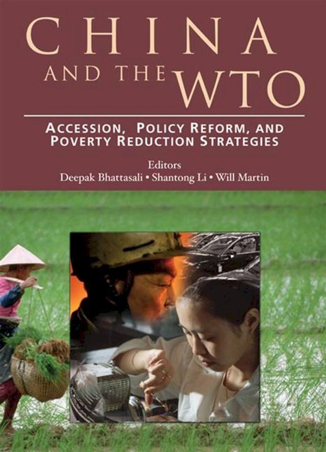  China And The Wto: Accession, Policy Reform, And Poverty Reduction Strategies(Kobo/電子書)