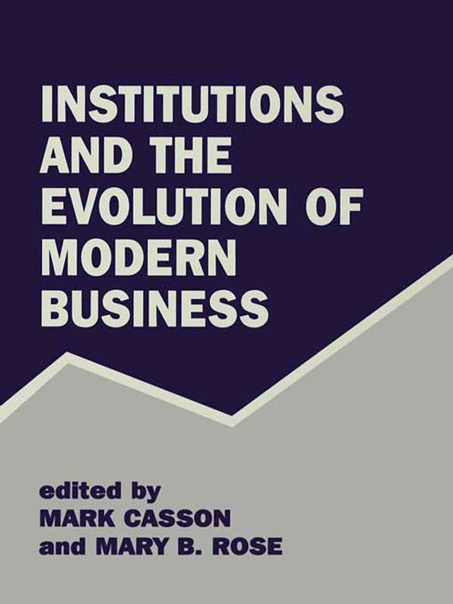  Institutions and the Evolution of Modern Business(Kobo/電子書)