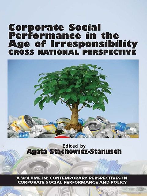 Corporate Social Performance In The Age Of Irresponsibility(Kobo/電子書)