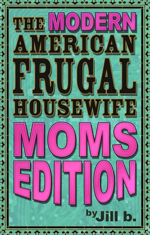 The Modern American Frugal Housewife Book #3(Kobo/電子書)