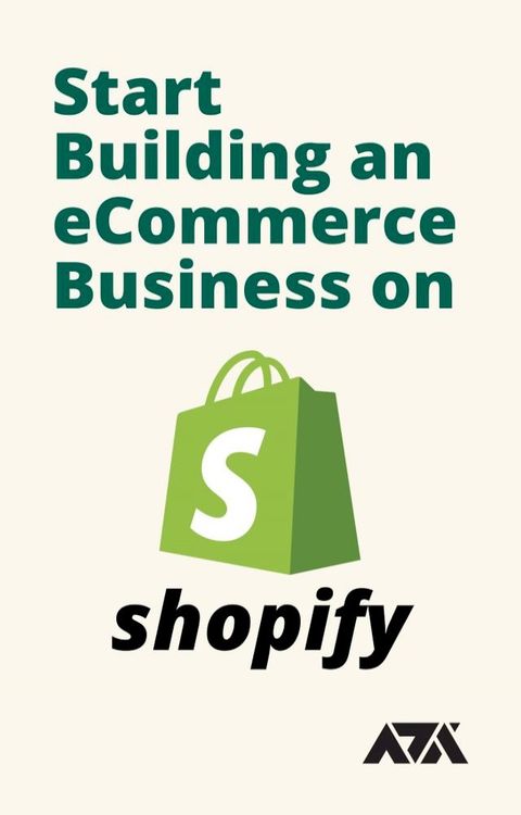 Start Building an eCommerce Business on Shopify(Kobo/電子書)