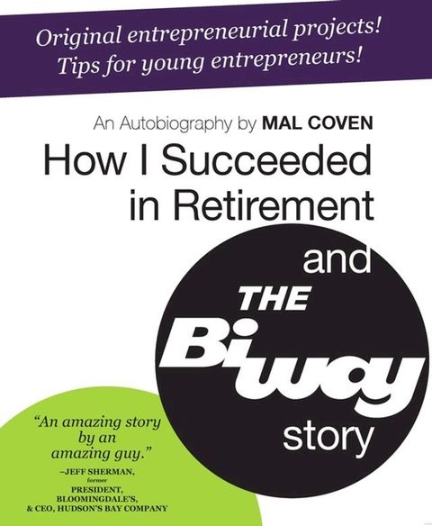 How I Succeeded in Retirement and the Biway Story(Kobo/電子書)