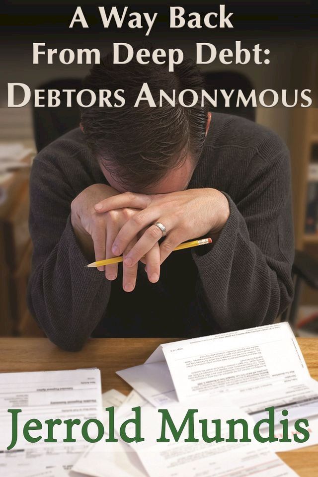  A Way Back from Deep Debt: Debtors Anonymous(Kobo/電子書)