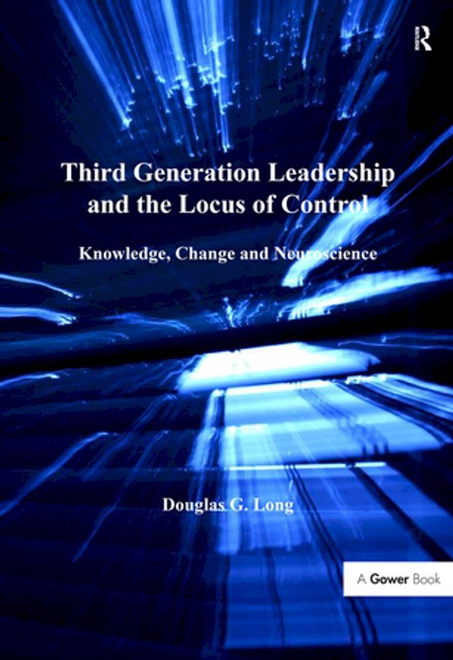  Third Generation Leadership and the Locus of Control(Kobo/電子書)