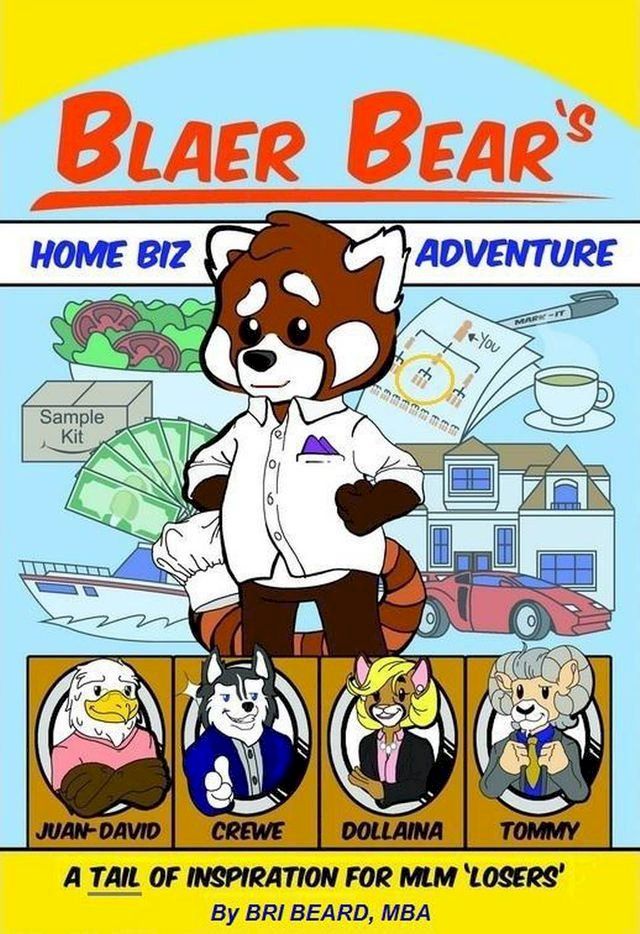  Blaer Bear's Home-Biz Adventure: A Tail of Inspiration for MLM 'Losers'(Kobo/電子書)