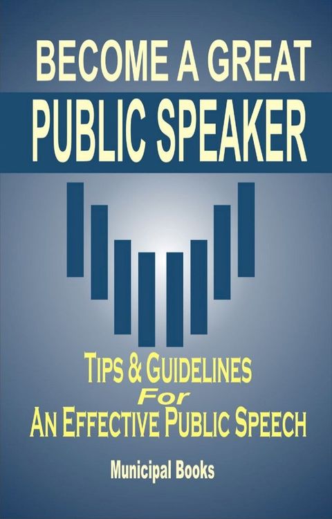 Become A Great Public Speaker(Kobo/電子書)