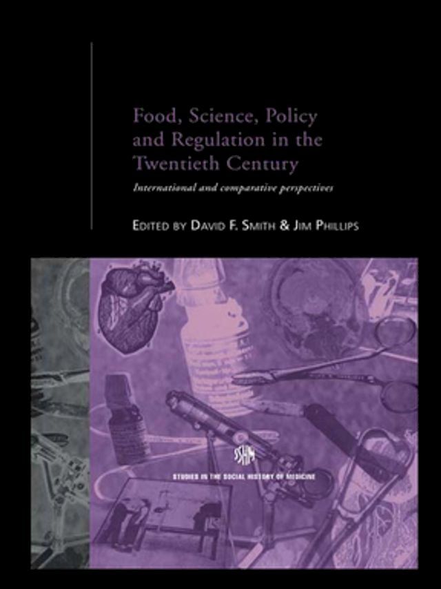  Food, Science, Policy and Regulation in the Twentieth Century(Kobo/電子書)