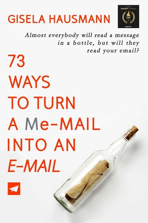 73 Ways to Turn a Me-mail into an E-mail(Kobo/電子書)