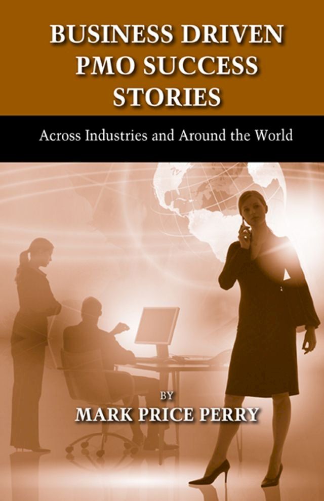  Business Driven PMO Success Stories(Kobo/電子書)