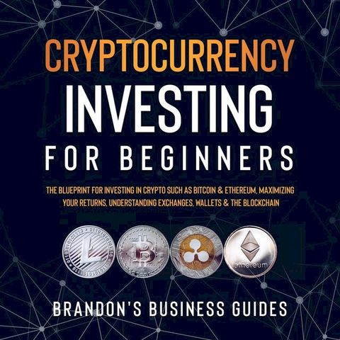 Cryptocurrency Investing For Beginners(Kobo/電子書)