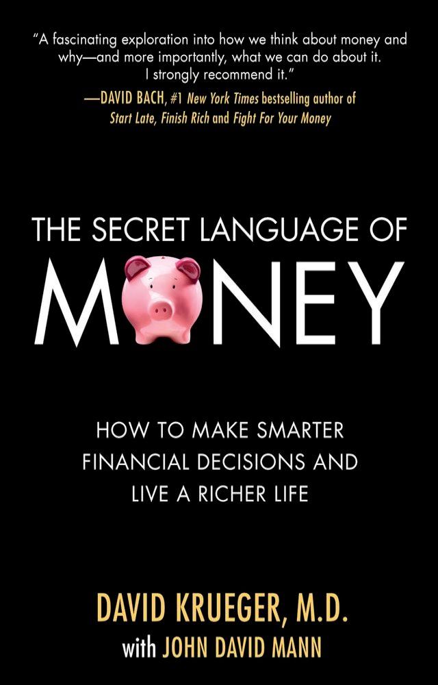  The Secret Language of Money: How to Make Smarter Financial Decisions and Live a Richer Life(Kobo/電子書)