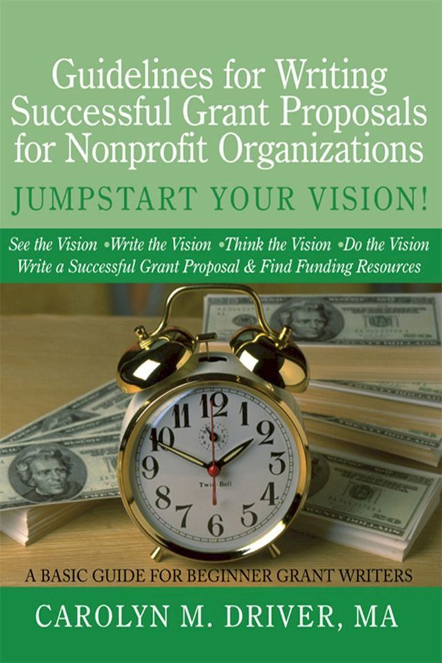  Guidelines for Writing Successful Grant Proposals for Nonprofit Organizations(Kobo/電子書)