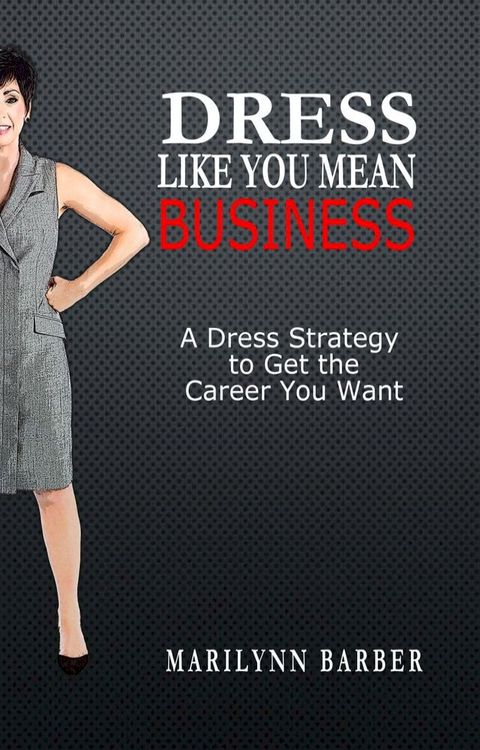 Dress Like You Mean Business(Kobo/電子書)