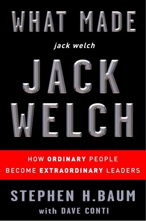 What Made jack welch JACK WELCH(Kobo/電子書)