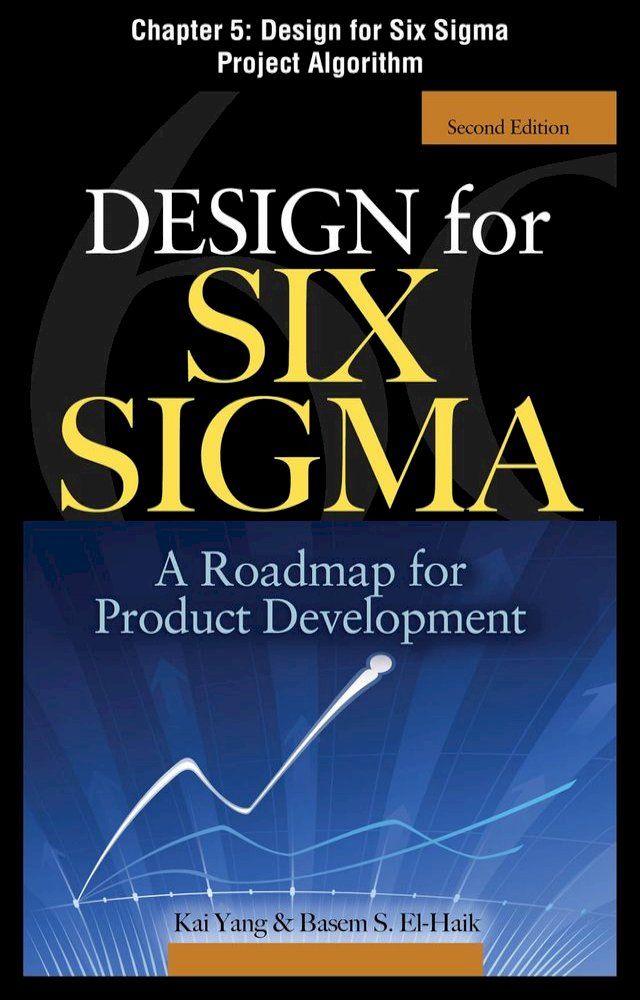  Design for Six Sigma, Chapter 5 - Design for Six Sigma Project Algorithm(Kobo/電子書)