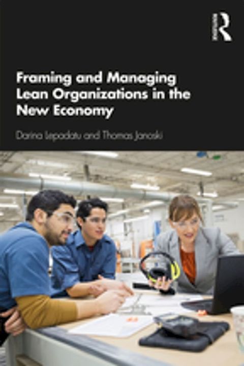 Framing and Managing Lean Organizations in the New Economy(Kobo/電子書)