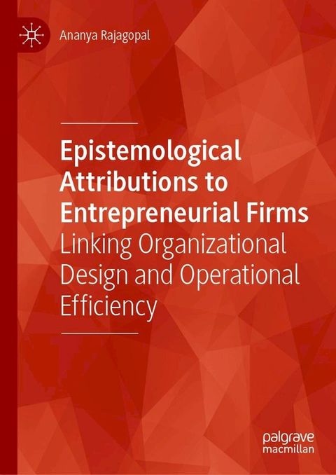 Epistemological Attributions to Entrepreneurial Firms(Kobo/電子書)