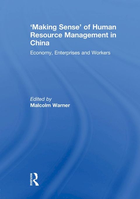 'Making Sense' of Human Resource Management in China(Kobo/電子書)