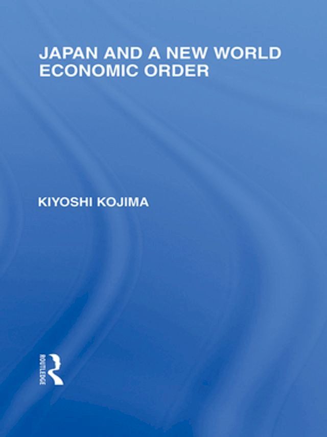  Japan and a New World Economic Order(Kobo/電子書)