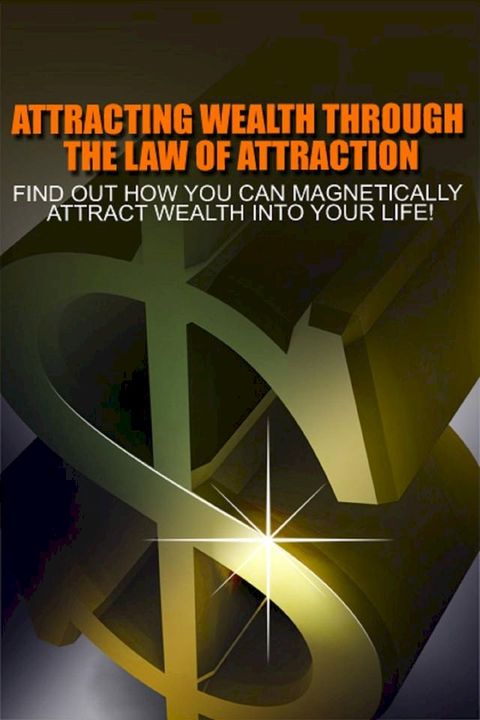 Attracting Wealth Through The Law of Attraction(Kobo/電子書)