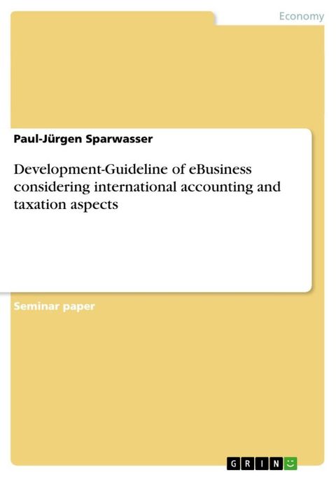 Development-Guideline of eBusiness considering international accounting and taxation aspects(Kobo/電子書)