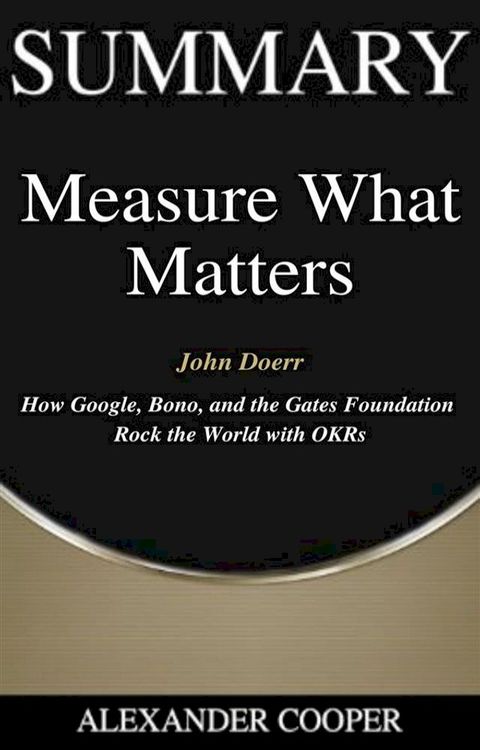 Summary of Measure What Matters(Kobo/電子書)