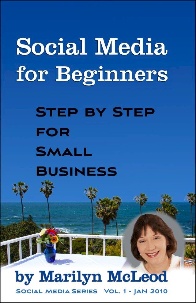  Social Media for Beginners: Step by Step for Small Business(Kobo/電子書)