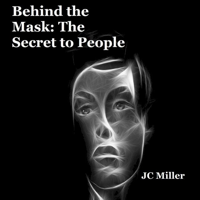  Behind the Mask: The Secret to People(Kobo/電子書)